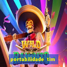 portabilidade tim para tim